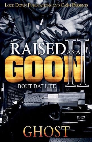 Cover image for Raised as a Goon 2: Bout Dat Life