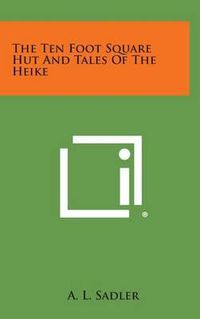 Cover image for The Ten Foot Square Hut and Tales of the Heike