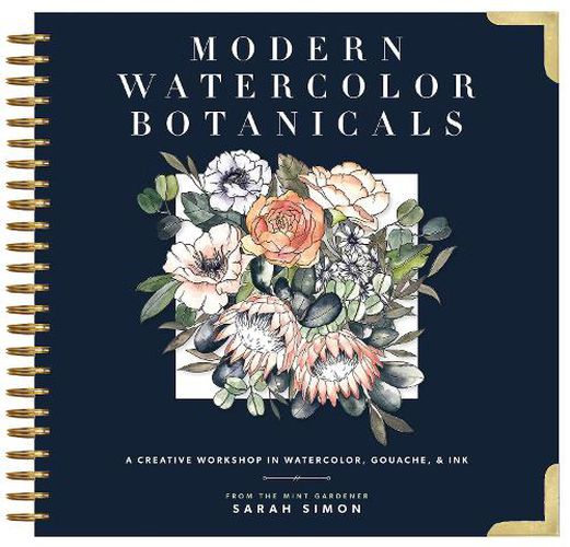 Cover image for Modern Watercolor Botanicals: A Creative Workshop in Watercolor, Gouache, & Ink