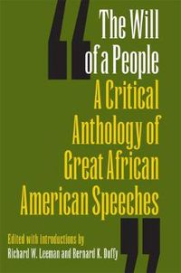 Cover image for The Will of a People: A Critical Anthology of Great African American Speeches