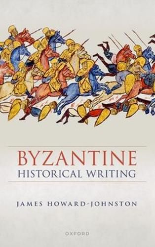Cover image for Byzantine Historical Writing
