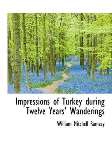 Cover image for Impressions of Turkey During Twelve Years' Wanderings