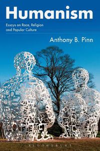 Cover image for Humanism: Essays on Race, Religion and Popular Culture