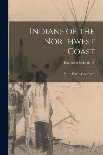 Indians of the Northwest Coast; Handbook Series no.10