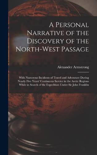 A Personal Narrative of the Discovery of the North-West Passage