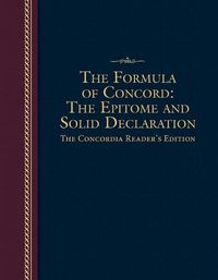 Cover image for The Formula of Concord: The Epitome and Solid Declaration