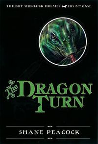 Cover image for The Dragon Turn: The Boy Sherlock Holmes, His 5th Case