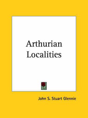 Cover image for Arthurian Localities (1869)