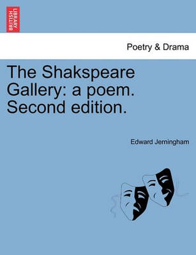 Cover image for The Shakspeare Gallery: A Poem. Second Edition.