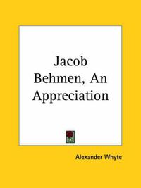 Cover image for Jacob Behmen, an Appreciation