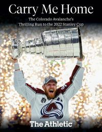 Cover image for 2022 Stanley Cup Champions (Western Conference Higher Seed): The Colorado Avalanche's Thrilling Run to the 2022 Stanley Cup