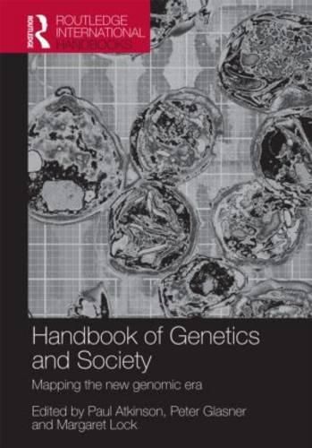 Cover image for The Handbook of Genetics & Society: Mapping the New Genomic Era