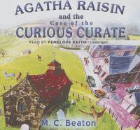 Cover image for Agatha Raisin and the Case of the Curious Curate