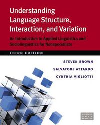 Cover image for Understanding Language Structure, Interaction, and Variation: An Introduction to Applies Linguistics and Sociolinguistics for Nonspecialists