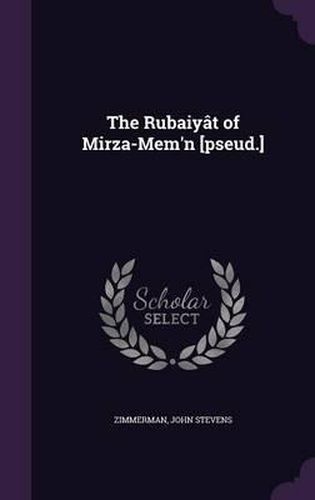 Cover image for The Rubaiyat of Mirza-Mem'n [Pseud.]