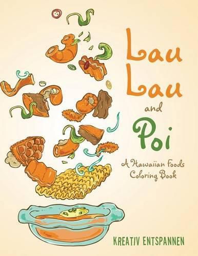 Cover image for Lau Lau and Poi: A Hawaiian Foods Coloring Book