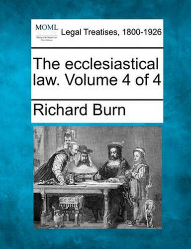 Cover image for The ecclesiastical law. Volume 4 of 4