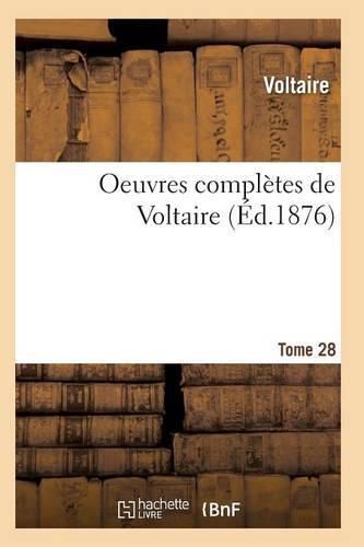 Cover image for Oeuvres Completes de Voltaire. Tome 28