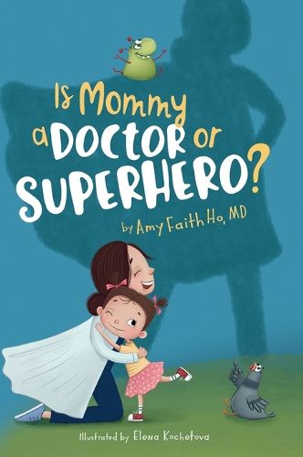 Cover image for Is Mommy a Doctor or Superhero?