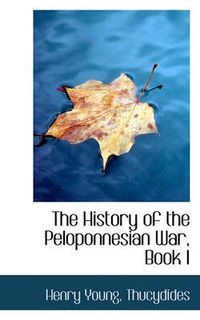 Cover image for The History of the Peloponnesian War, Book I