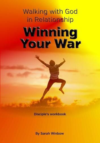 Cover image for Walking with God in Relationship - Winning Your War