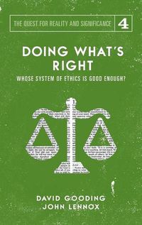 Cover image for Doing What's Right: The Limits of our Worth, Power, Freedom and Destiny