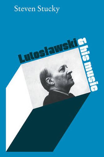 Cover image for Lutoslawski and His Music