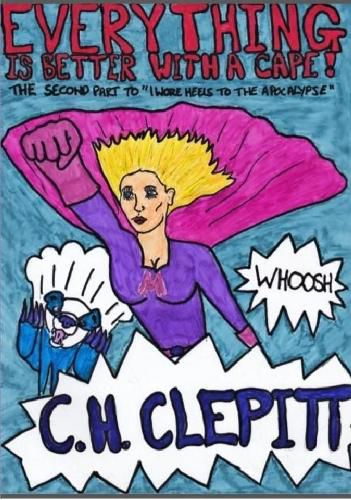 Cover image for Everything Is Better With a Cape
