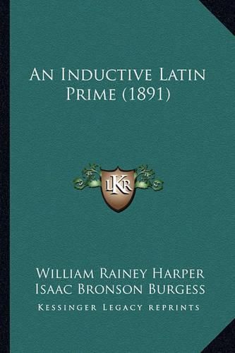 Cover image for An Inductive Latin Prime (1891)