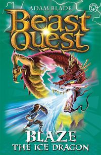 Cover image for Beast Quest: Blaze the Ice Dragon: Series 4 Book 5