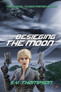 Cover image for Besieging the Moon