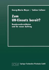 Cover image for Zum Un-Einsatz Bereit?: Bundeswehrsoldaten Und Ihr Neuer Auftrag