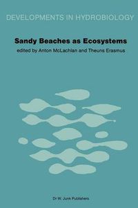 Cover image for Sandy Beaches as Ecosystems: Based on the Proceedings of the First International Symposium on Sandy Beaches, held in Port Elizabeth, South Africa, 17-21 January 1983