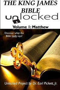 Cover image for THE King James Bible Unlocked! Volume 1: Matthew
