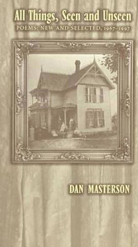 Cover image for All Things, Seen & Unseen: Poems: New and Selected, 1967-1997