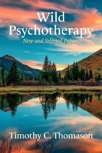 Cover image for Wild Psychotherapy: New and Selected Papers