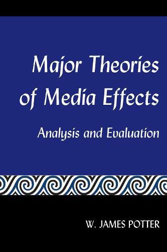 Cover image for Major Theories of Media Effects: Analysis and Evaluation