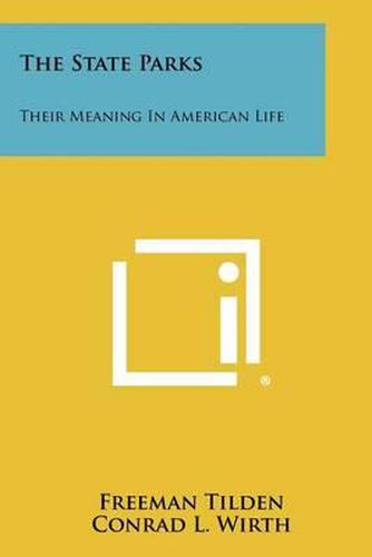 The State Parks: Their Meaning in American Life