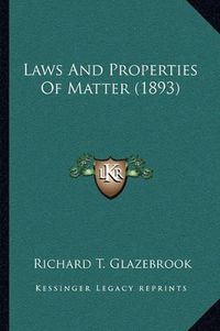 Cover image for Laws and Properties of Matter (1893)