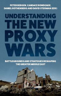 Cover image for Understanding the New Proxy Wars