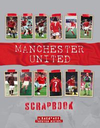 Cover image for Manchester United Scrapbook
