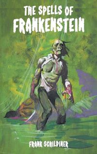 Cover image for The Spells of Frankenstein