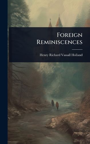 Cover image for Foreign Reminiscences