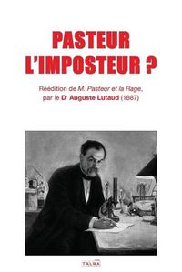 Cover image for Pasteur l'Imposteur ?