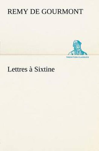 Lettres a Sixtine