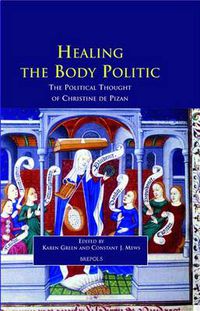 Cover image for Healing the Body Politic: The Political Thought of Christine De Pizan