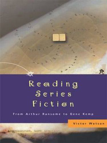 Cover image for Reading Series Fiction: From Arthur Ransome to Gene Kemp