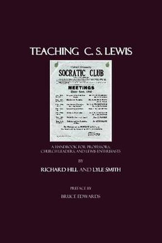 Teaching C. S. Lewis: A Handbook for Professors, Church Leaders, and Lewis Enthusiasts