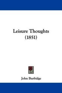 Cover image for Leisure Thoughts (1851)