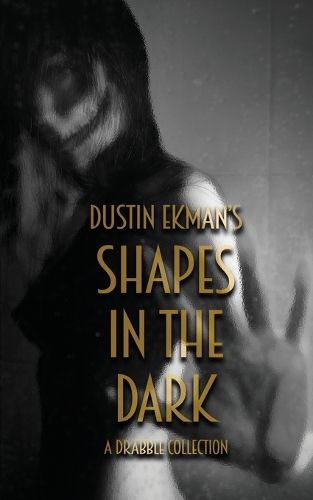 Cover image for Shapes in the Dark - A Drabble Collection